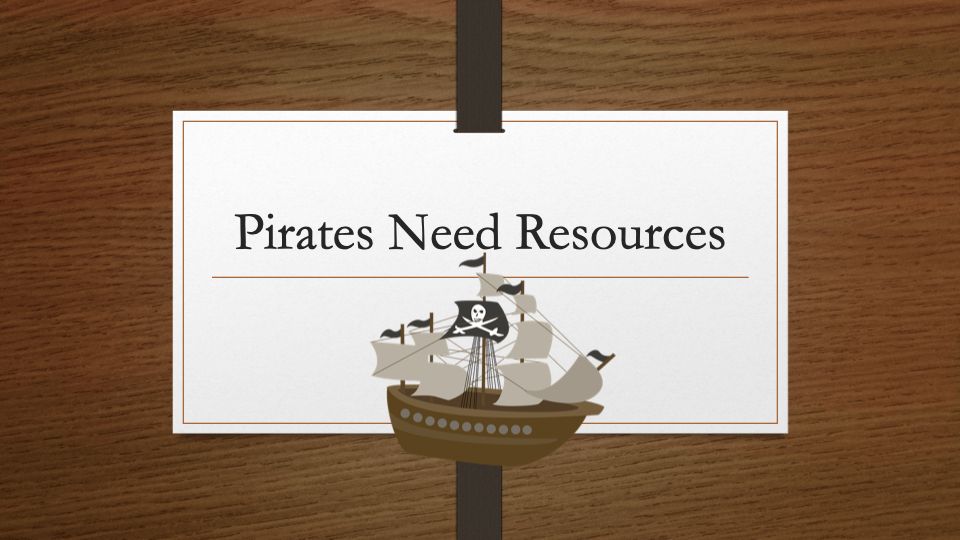 Pirates Need Resources Lesson